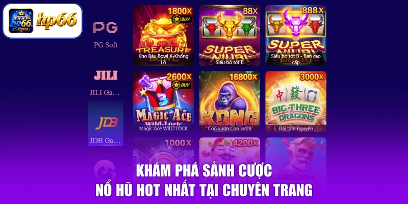 Khám phá sảnh cược nổ hũ hot nhất tại chuyên trang